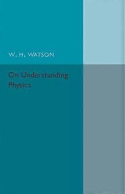 On Understanding Physics