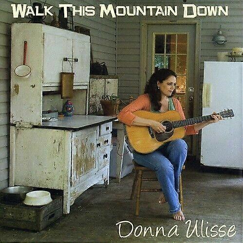 Ulisse Donna Walk This Mountain Down CD