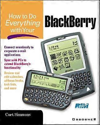 How to Do Everything with Your BlackBerry (TM)