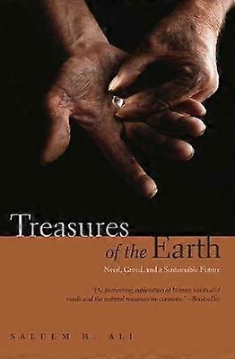 Treasures of the Earth - Need Greed and a Sustainable Future