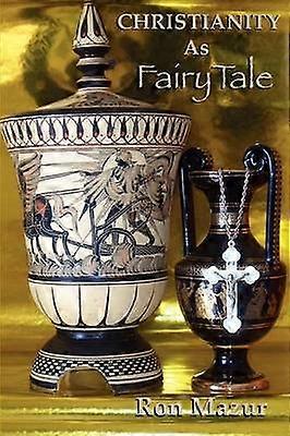 CHRISTIANITY AS FairyTale
