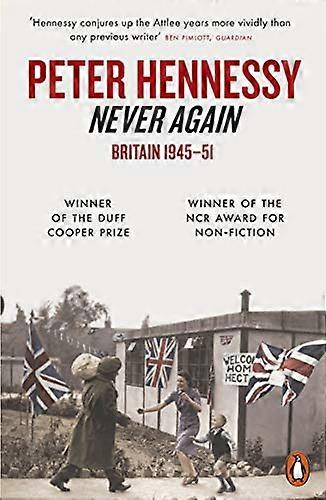 Never Again: Britain 1945 1951