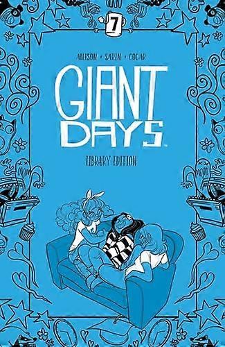 Giant Days Library Edition Vol 7