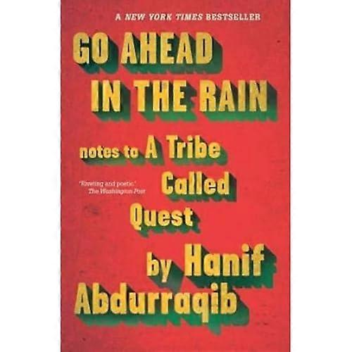 Go Ahead in the Rain: Notes to A Tribe Called Quest