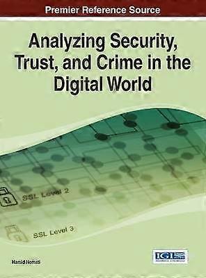 Analyzing Security Trust and Crime in the Digital World