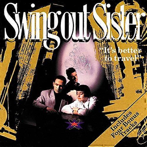 Swing Out Sister - It's Better To Travel [CD]