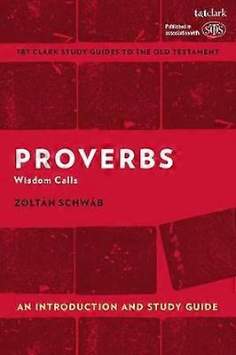Proverbs: An Introduction and Study Guide