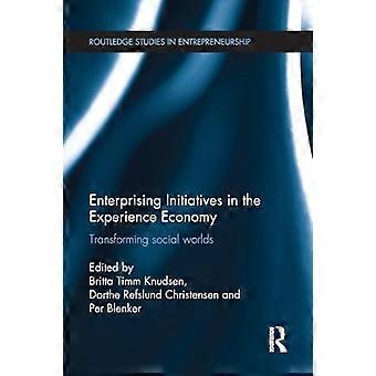 Unternehmerische Initiativen in der Experience Economy: Transformation sozialer Welten (Routledge Studies in Entrepreneurship)
