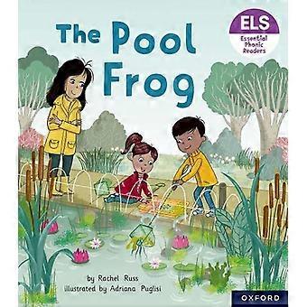 Essentielle Buchstaben und Laute: Essentielle Phonic Readers: Oxford Reading Level 3: The Pool Frog (Essentielle Buchstaben und Laute: Essentielle Phonic Readers)