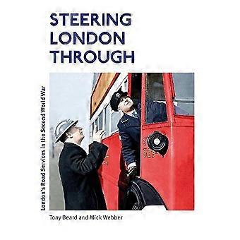 Steering London Through: London's Road Services in the Second World War