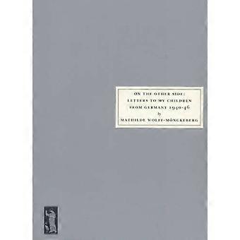Toisella puolella: kirjeitä lapseni Saksassa 1940-46