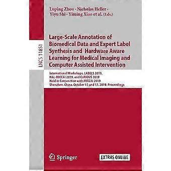 Large-scale Annotation Of Biomedical Data And Expert Label Synthesis And Hardwar - Springer Nature B.V - Paperback - en Book