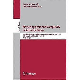 Mastering Scale And Complexity In Software Reuse 16th International Conference O - Springer Nature B.V - Paperback - en Book