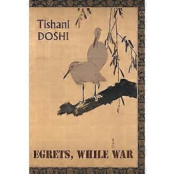 Egrets While War
