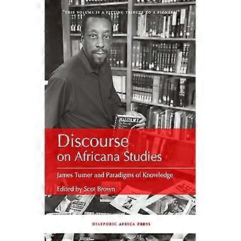 Discourse On Africana Studies James Turner And Paradigms Of Knowledge - Diasporic Africa Press - Paperback - English Book - History
