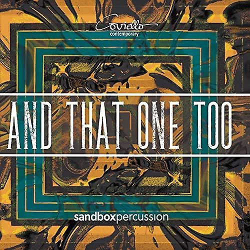 Sandbox Percussion - And That One Too [CD]