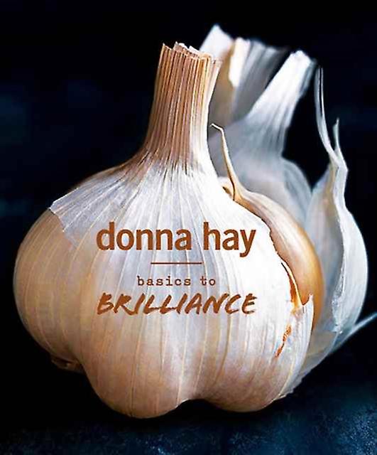 Basics To Brilliance by Donna Hay Paperback Book