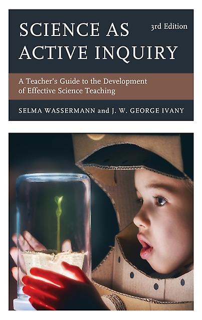 Science As Active Inquiry by J. W. George Ivany Paperback Book