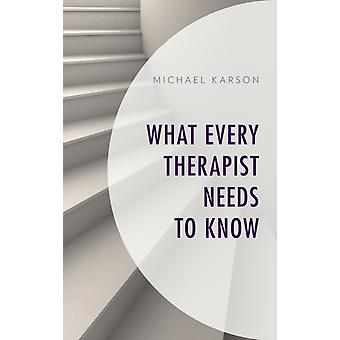 O que todo terapeuta precisa saber - Michael Karson