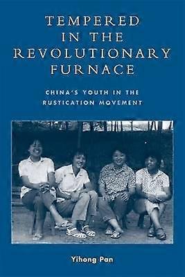 Tempered in the Revolutionary Furnace