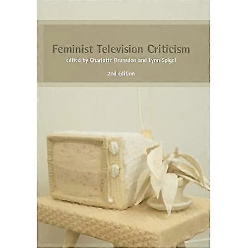 Feminist Television Criticism: A Reader