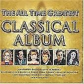 Various Artists The All Time Greatest Classical Album CD