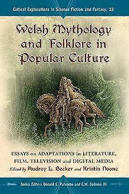 Welsh Mythology and Folklore in Popular Culture