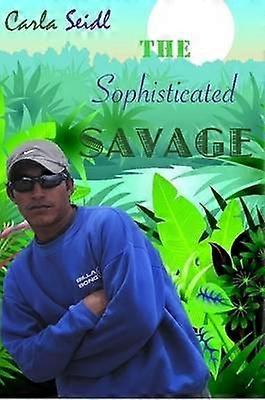 The Sophisticated Savage
