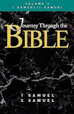 Journey Through the Bible Volume 4 1 Samuel-2 Samuel Student