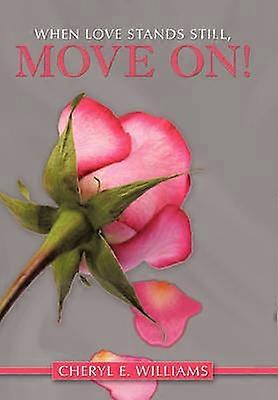 When Love Stands Still Move On!