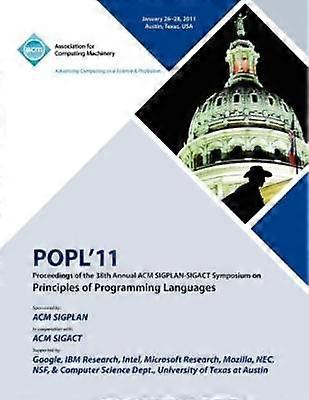 POPL 11 Proceedings van het 38e jaarlijkse ACM SIGPLAN-SIGACT Symposium over de principes van programmeertalen
