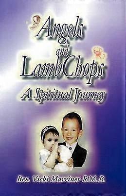 Angels and Lamb Chops A Spiritual Journey