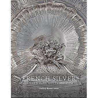 French Silver in the J. Paul Getty Museum