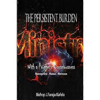 The Persistent Burden Ministry With A Prophetic Consciousness - Bishop J. Faraja Kafela - Paperback - en Book