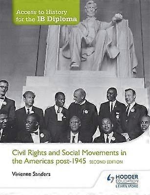 Access to History for the IB Diploma: Civil Rights and social movements in the Americas post-1945 Second Edition