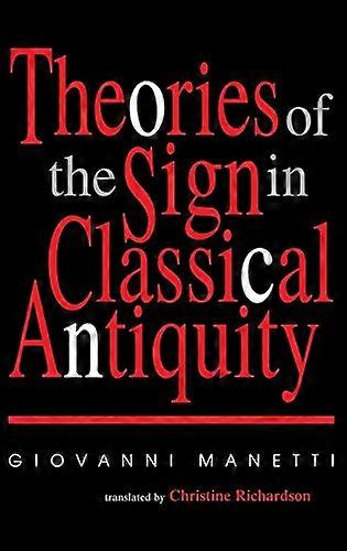 Theories of the Sign in Classical Antiquity