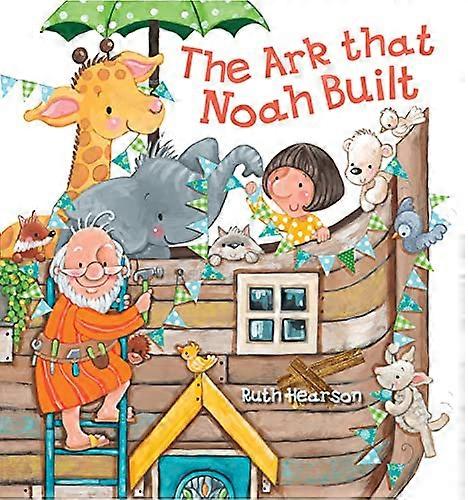 The Ark that Noah Built