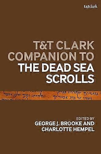 T&ampt Clark Companion To The Dead Sea Scrolls by Bloomsbury Publishing PLC Paperback