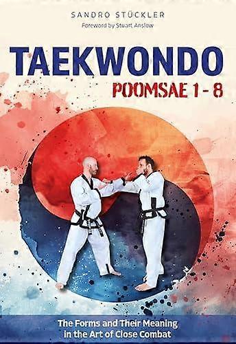 Taekwondo Poomsae 1-8 by Sandro Stuckler Paperback