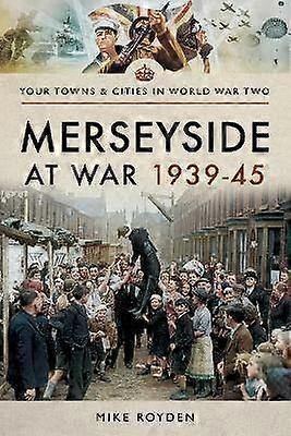 Merseyside at War 1939-45