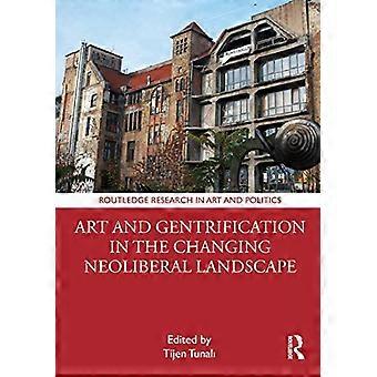 Kunst og gentrifisering i det nyliberale landskapet i endring (Routledge Research in Art and Politics)