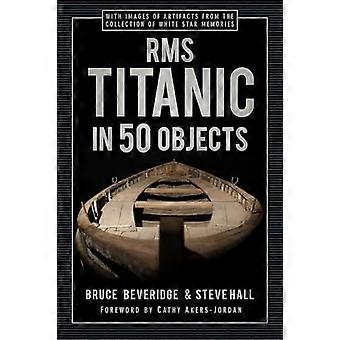 RMS Titanic i 50 objekt