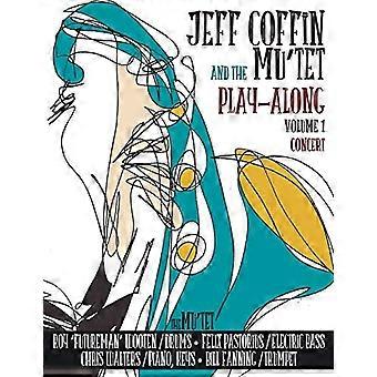JEFF COFFIN & MU'TET PLAY ALONG (Konsert)