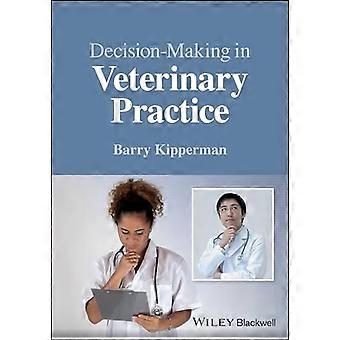 Decision-Making in Veterinary Practice