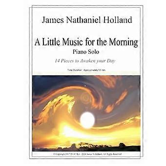 Kleine muziek voor de ochtend piano solo : 14 stukken om je dag wakker te maken