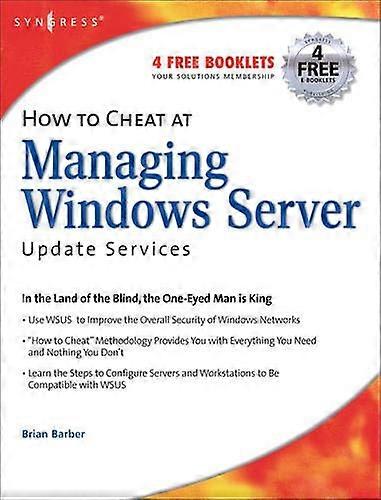 How to Cheat at Managing Windows Server Update Services