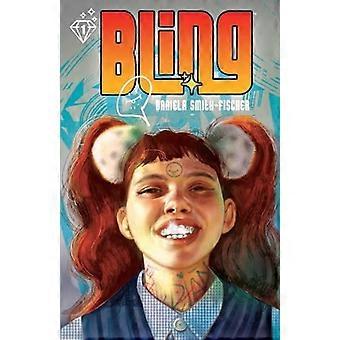 Bling : Die besten Freunde eines Mädchens