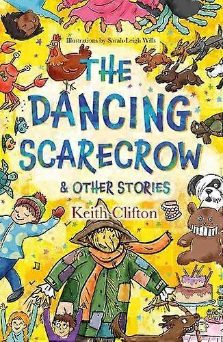 The Dancing Scarecrow & Other Stories