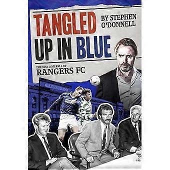 Tangled Up in Blue: The Rise and Fall of Rangers FC