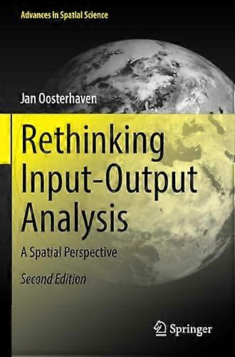 Rethinking Input-Output Analysis: A Spatial Perspective (Advances in Spatial Science)